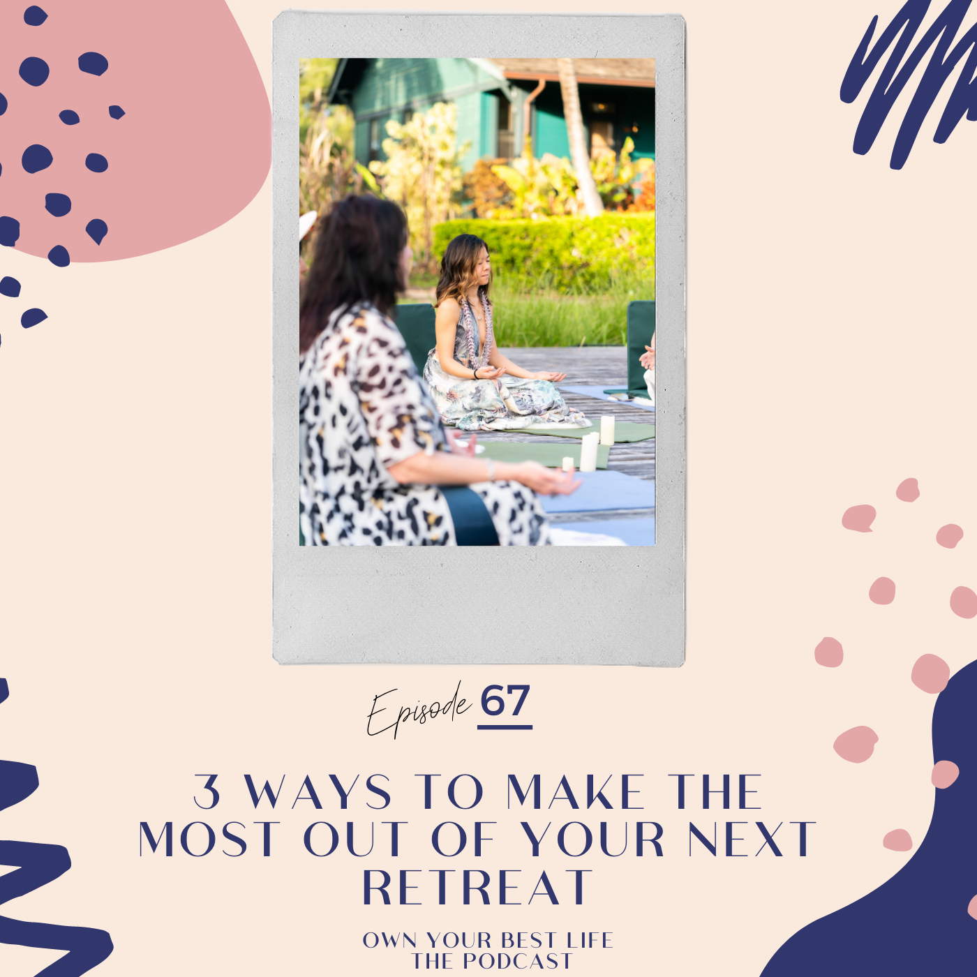 3 Ways to Make the Most Out of Your Next Retreat